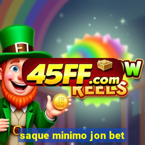 saque minimo jon bet
